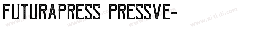 FuturaPress Pressve字体转换